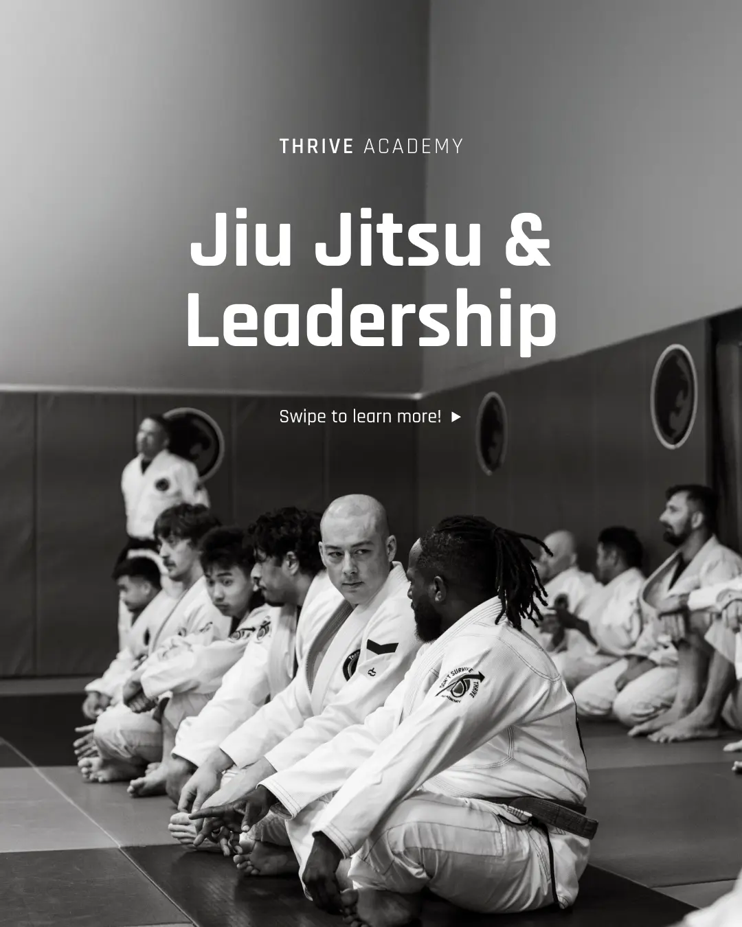 Group of Jiu Jitsu practitioners in gi uniforms sitting on mats in a training gym with text overlay promoting Jiu Jitsu and Leadership at Thrive Academy.